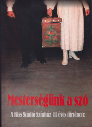 Kiss Trk Ildik, Varga Vilmos - Mestersgnk a sz
