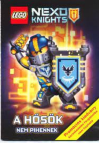 LEGO Nexo Knights - A hősök nem pihennek