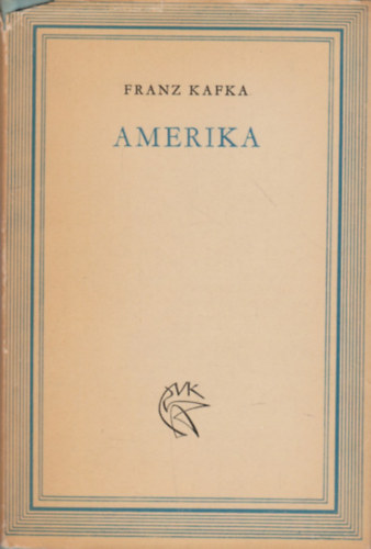 Franz Kafka - Amerika