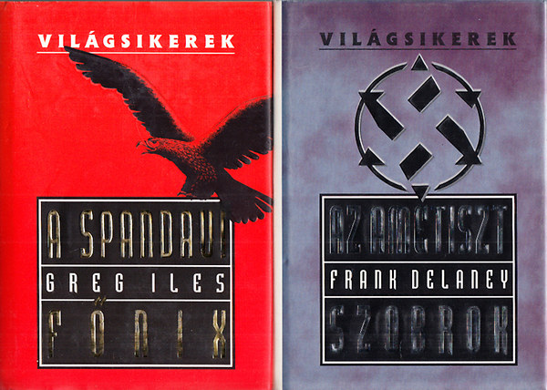 Greg Iles; Frank Delaney - 2 db. Vilgsikerek krimi (A spandaui fnix + Az ametiszt szobrok)
