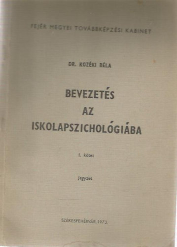 Dr. Kozki Bla - Bevezets az iskolapszicholgiba I.