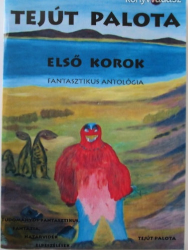 Péterfai János István - Tejút palota - Első korok (fantasztikus antológia)