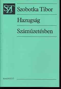 Szobotka Tibor - Hazugs�g - Sz�m�zet�sben