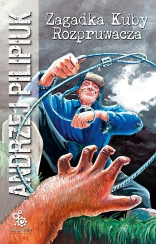 Andrzej Pilipiuk - Zagadka Kuby Rozpruwacza