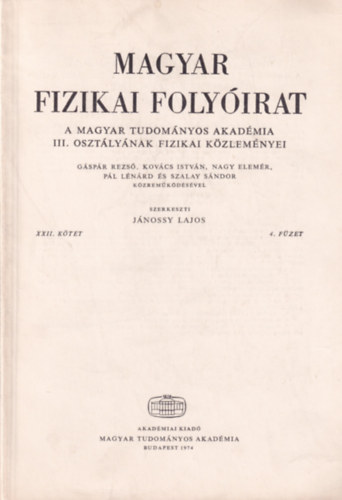 Jánossy Lajos - Magyar Fizikai Folyóirat - A Magyar Tudományos Akadémia III. osztályának fizikai közleményei - XXII. kötet 4. füzet