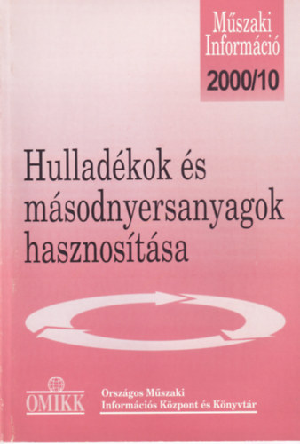 Fazekasn Horvth Zsuzsanna - Hulladkok s msodnyersanyagok hasznostsa 2000/10