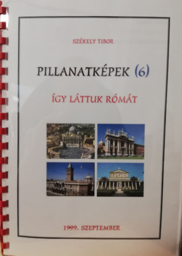 Szkely Tibor - Pillanatkpek (6) gy lttuk Rmt