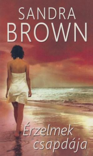 Sandra Brown - Érzelmek csapdája