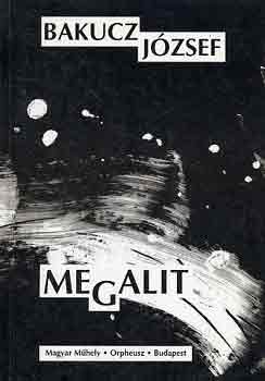 Bakucz J�zsef - Megalit