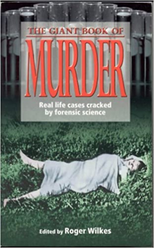 Roger Wilkes - The Giant Book of Murder