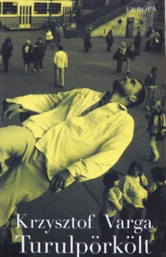 Krzysztof Varga - Turulpörkölt