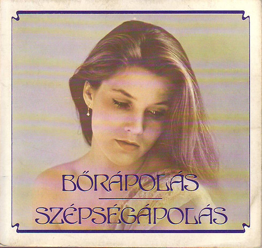 Kossuth Könyvkiadó - Bőrápolás, szépségápolás