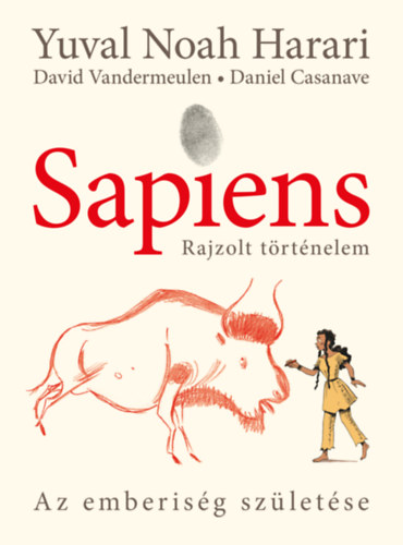 David Vandermeulen Yuval Noah Harari - Sapiens - Rajzolt t�rt�nelem 1. - puha t�bl�s