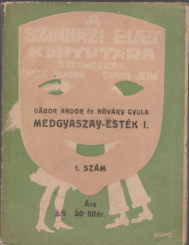 Kőváry Gyula Gábor Andor - Medgyaszay-esték I. (A Színházi Élet könyvtára)