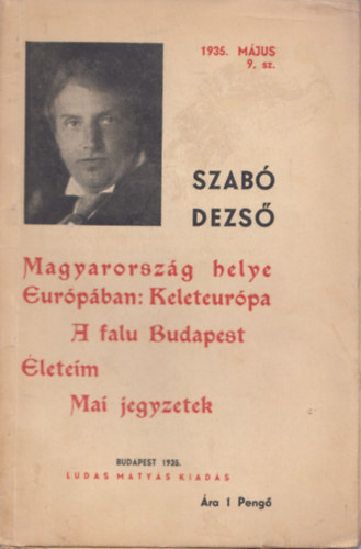 Szab Dezs - Magyarorszg helye Eurpban: Keleteurpa - A falu Budapest - leteim - Mai jegyzetek (Szab Dezs Fzetek 9.)