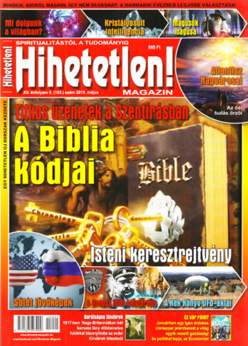 Sz�cs R�bert  (f�szerk.) - Hihetetlen! magazin - XV. �vfolyam 5. (163.) sz�m 2015. m�jus