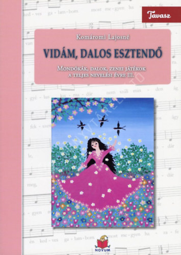 Kom�romi Lajosn� - Vid�m, dalos esztend� III. Tavasz