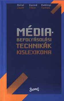 Antal; Gazs Tibor; Kubnyi Tams - Mdiabefolysolsi technikk kislexikona