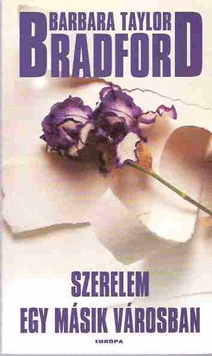 Barbara Taylor Bradford - Szerelem egy m�sik v�rosban