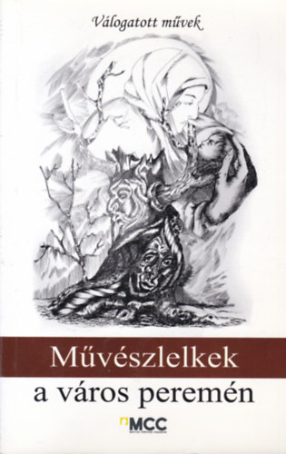 Veszpr�mi G�bor  (szerk.) - M�v�szlelkek a v�ros perem�n