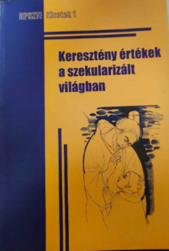Keresztény értékek a szekularizált világban