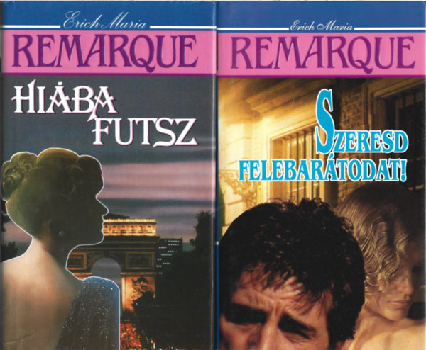 Erich Maria Remarque - 2 db k�nyv, Hi�ba futsz, Szeresd felebar�todat