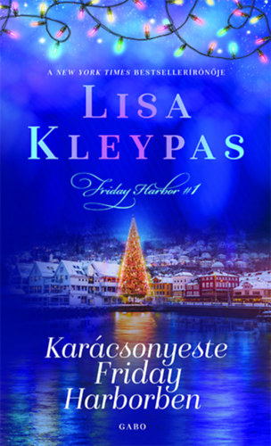 Lisa Kleypas - Karcsonyeste Friday Harborben