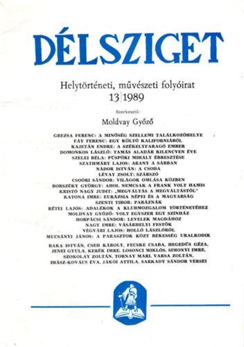 Moldvay Gy�z� - D�lsziget - Kultur�lis foly�irat 1989/13 sz.,1989/14., sz. 1989/15.sz.( 3 db egy�tt )
