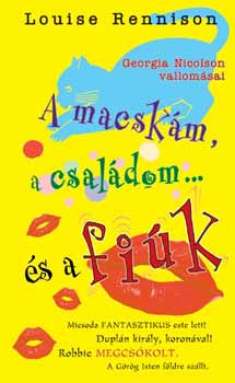 Louise Rennison - A macskm, a csaldom... s a fik