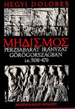 Hegyi Dolores - Perzsabart irnyzat Grgorszgban i.e.508-479