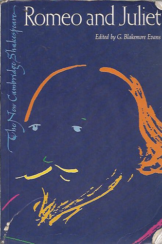 William Shakespeare - Romeo and Juliet - Edited by G. Blakemore Evans