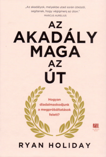 Ryan Holiday - Az akadly maga az t