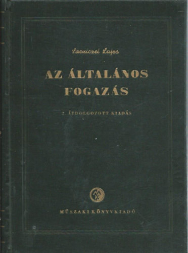 Szeniczei Lajos - Az általános fogazás