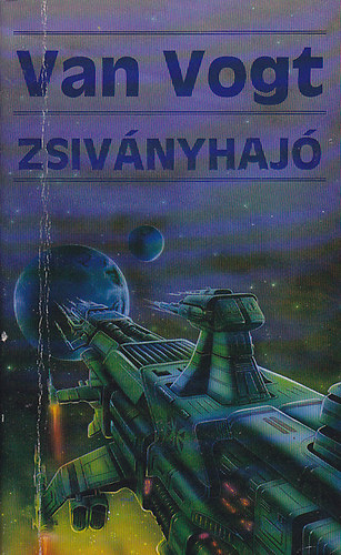 A.E. Van Vogt - Zsiványhajó