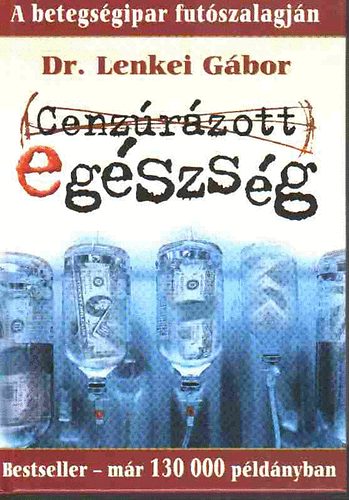 Dr. Lenkei Gábor - Cenzurázott egészség