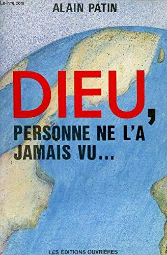 Alain Patin - Dieu, personne ne l'a jamais vu... (Istenem, még soha senki nem látta...)