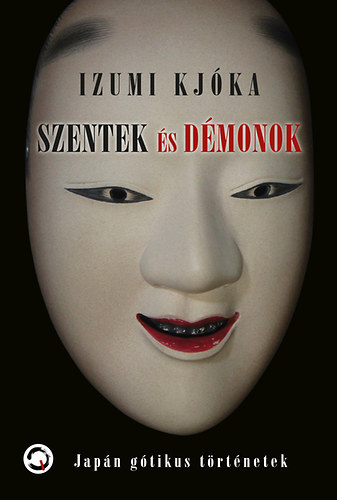 Izumi Kj�ka - Szentek �s d�monok