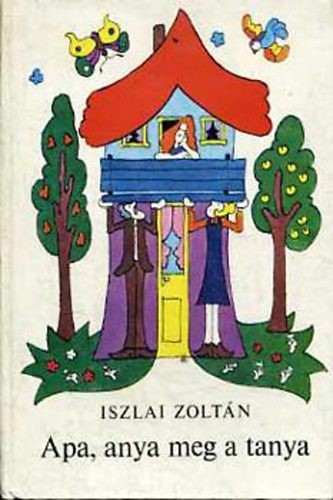 Iszlai Zoltn - Apa, anya meg a tanya