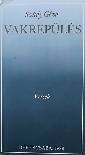 Szdy Gza - Vakrepls - Versek
