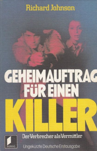 Richard Johnson - Geheimauftrag f�r einen killer (Der Verbrecher als Vermittler)