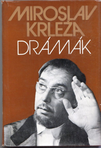 Miloslav Krleza - Miroslav Krleza dr�m�k