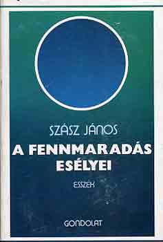 Szász János - A fennmaradás esélyei