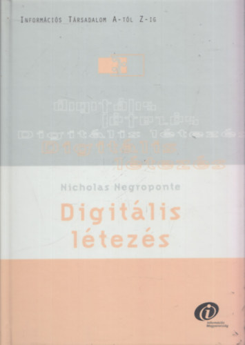 Nicholas Negroponte - Digitális létezés
