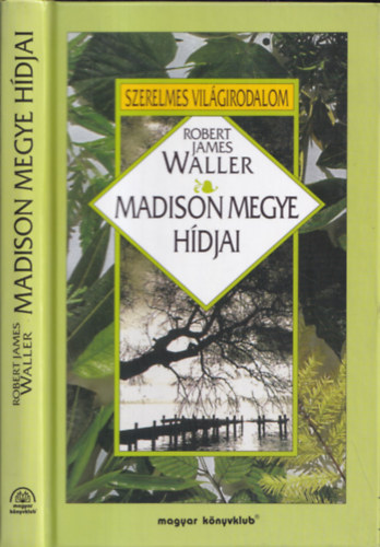 Robert James Waller - Madison megye h�djai