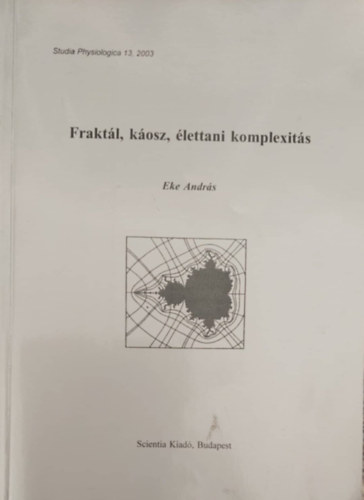 Eke Andrs - Fraktl, kosz, lettani komplexits (Studia Physiologica 13, 2003)