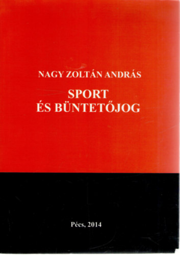 Nagy Zoltn Andrs - Sport s bntetjog