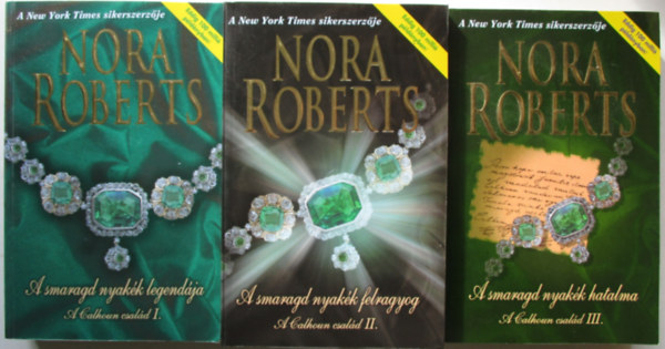 Nora Roberts - A Calhoun csal�d I-III. (A smaragd nyak�k legend�ja - A smaragd nyak�k felragyog - A smaragd nyak�k hatalma)