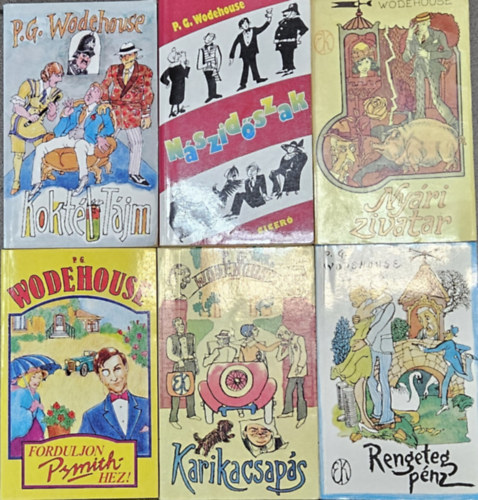 P. G. Wodehouse - 6 db P. G. Wodehouse regny:  Nyri zivatar + Karikacsaps + Rengeteg pnz + Nszidszak + Forduljon Psmithhez + Koktl Tjm