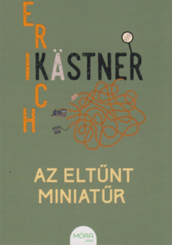 Erich K�stner - Az elt�nt miniat�r