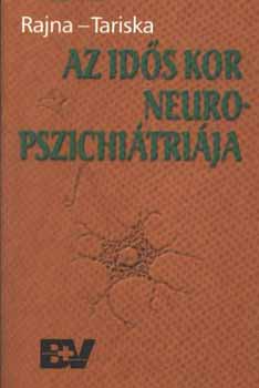 Rajna Péter; Tariska Péter - Az idős kor neuropszichiátriája